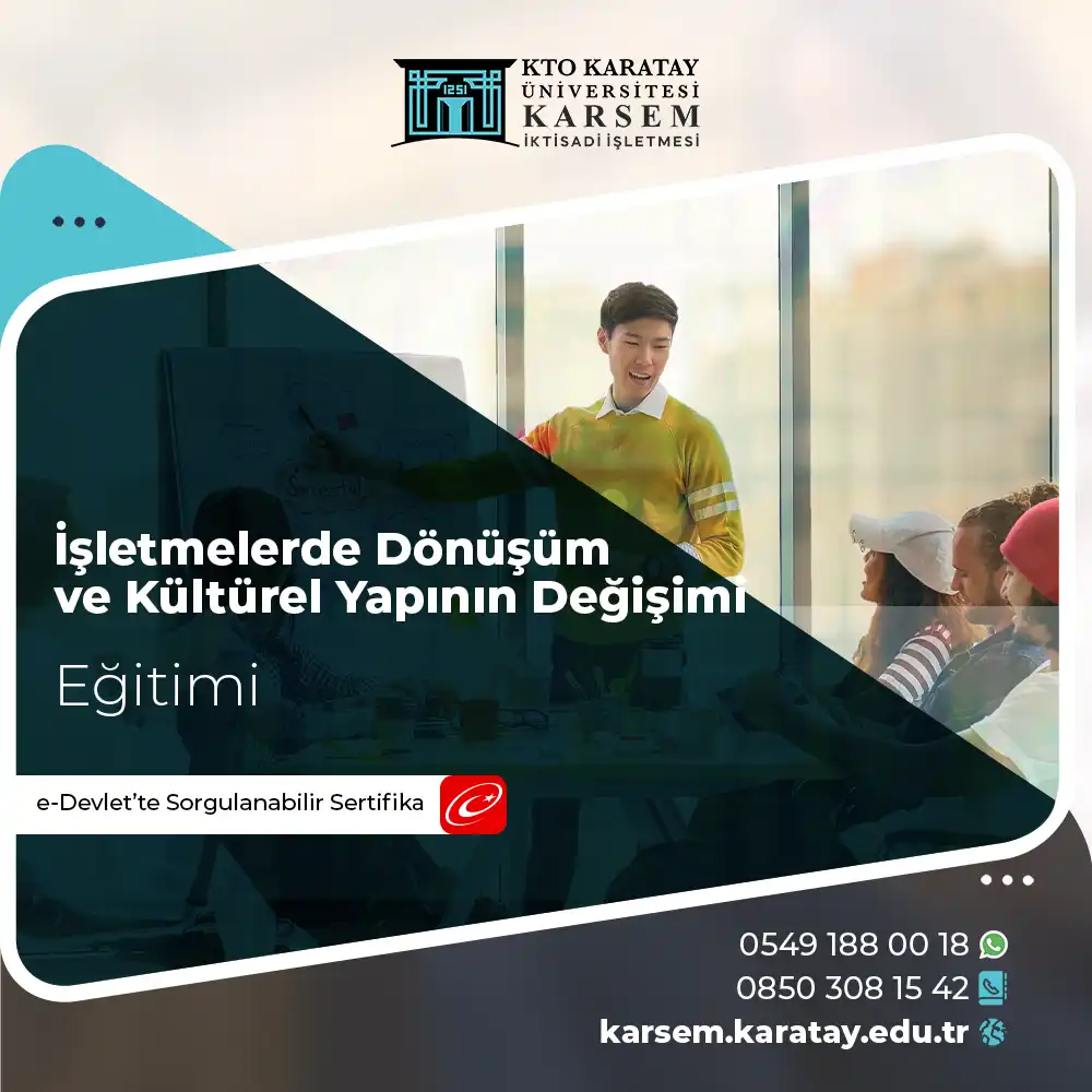 İşletmelerde Dönüşüm ve Kültürel Yapının Değişimi Eğitimi Sertifika Programı